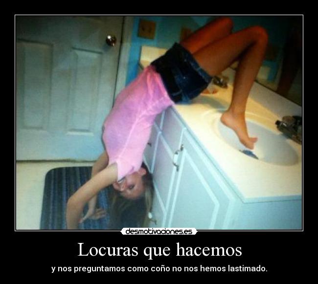 Locuras que hacemos -