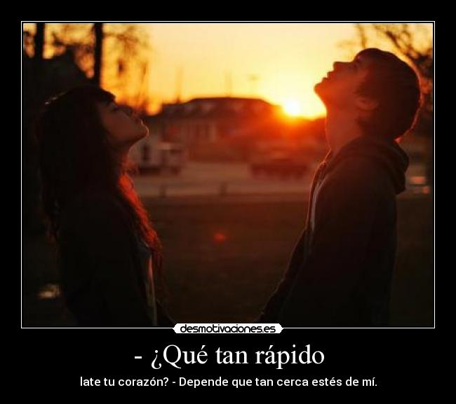 - ¿Qué tan rápido -