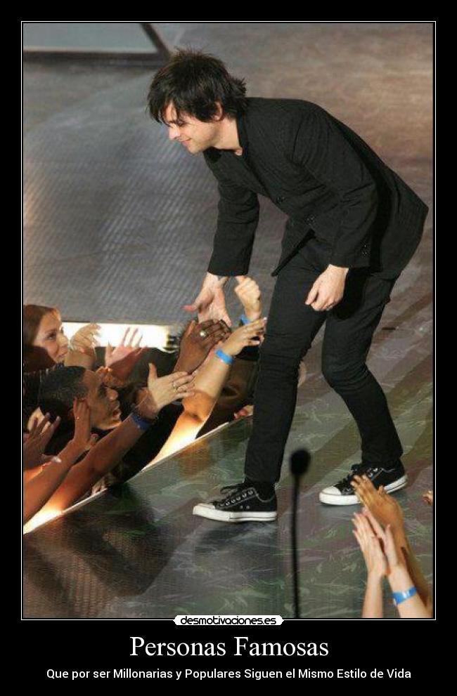 Personas Famosas - Que por ser Millonarias y Populares Siguen el Mismo Estilo de Vida