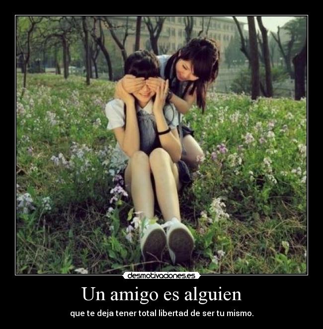 Un amigo es alguien - 