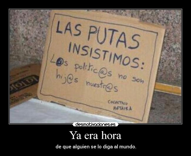 carteles las putas son las madres los politocos looool desmotivaciones