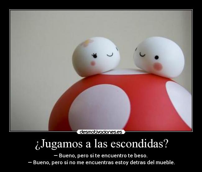 ¿Jugamos a las escondidas? -