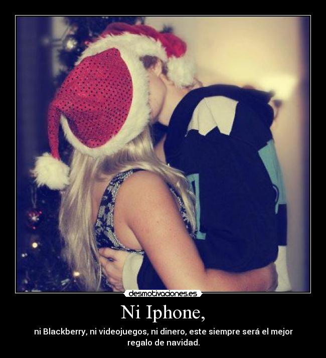 Ni Iphone, - ni Blackberry, ni videojuegos, ni dinero, este siempre será el mejor regalo de navidad.