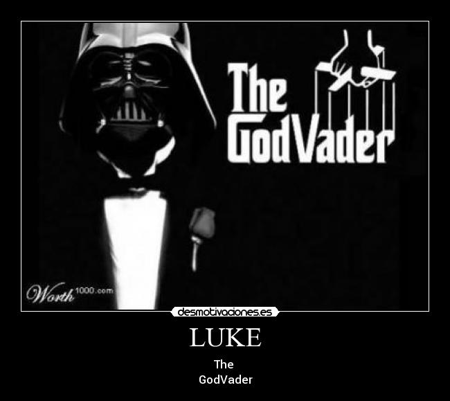 LUKE - The 
GodVader