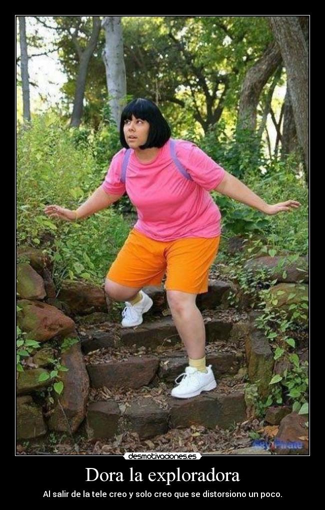 Dora la exploradora - Al salir de la tele creo y solo creo que se distorsiono un poco.