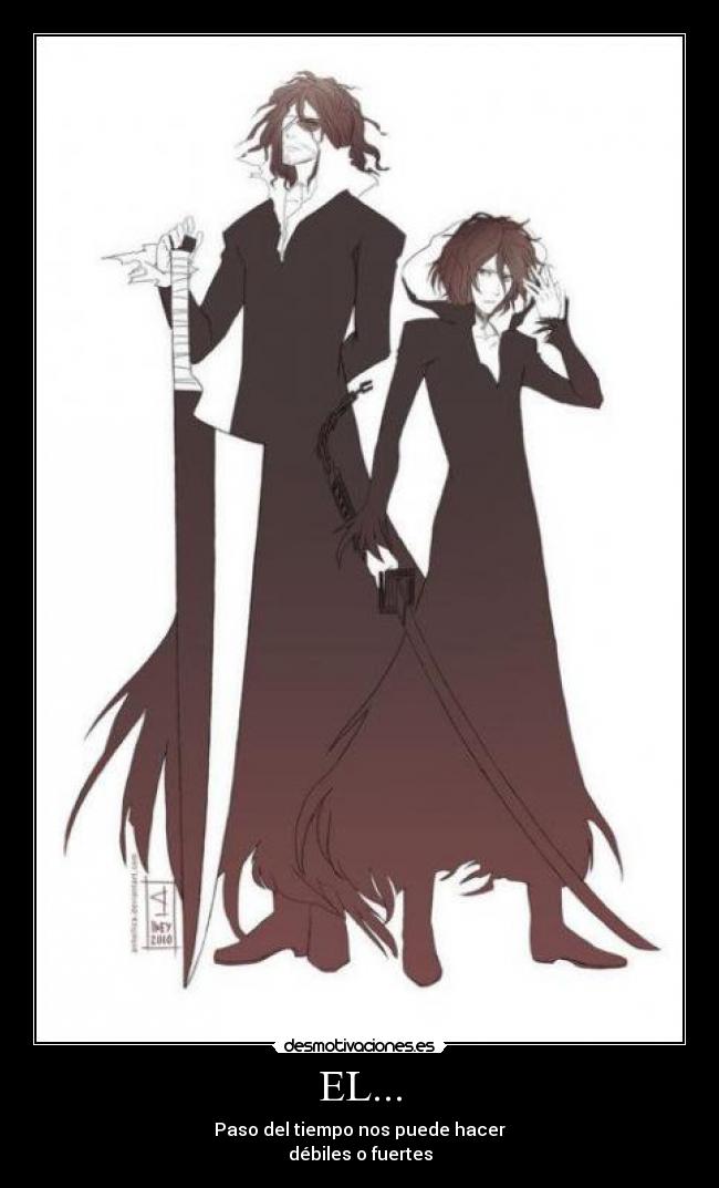 EL... - Paso del tiempo nos puede hacer
débiles o fuertes