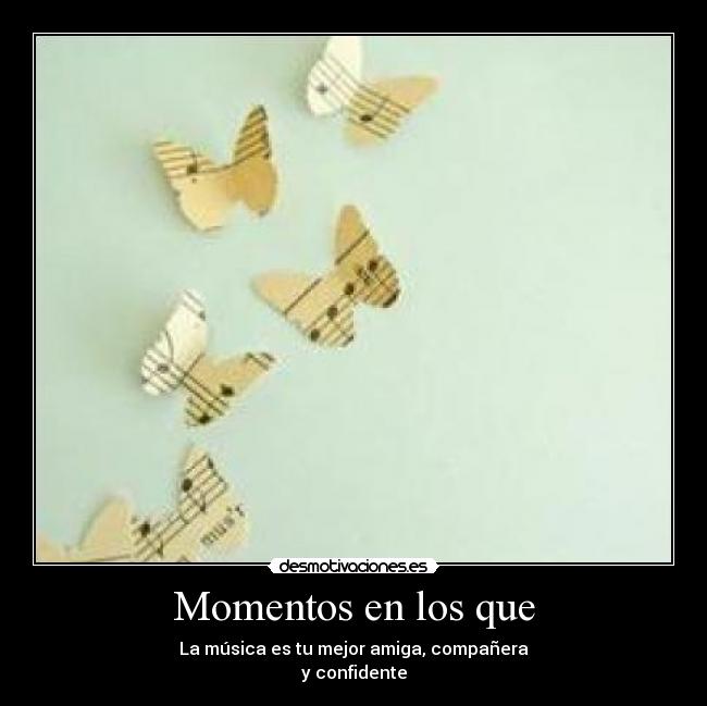 Momentos en los que -
