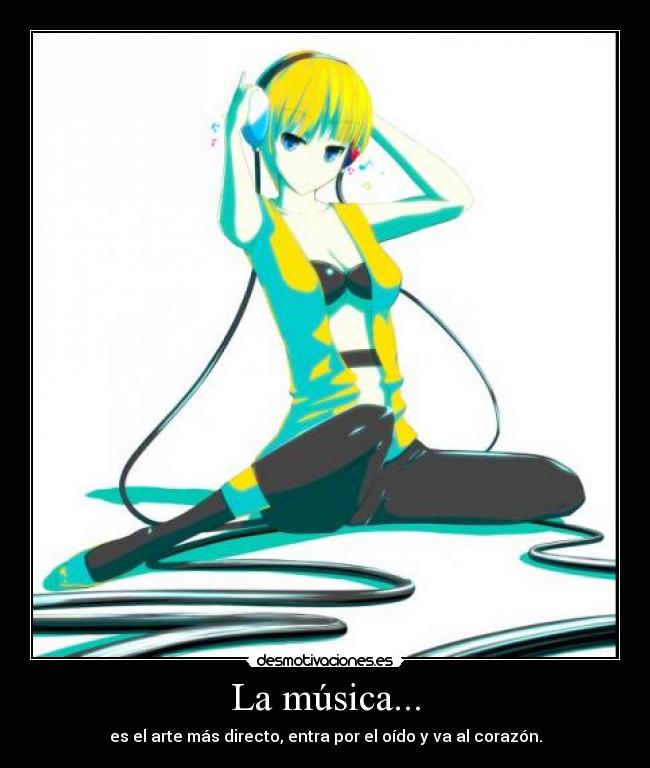 La música... -