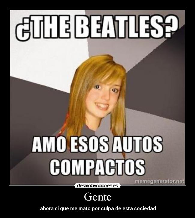 Gente - ahora si que me mato por culpa de esta sociedad