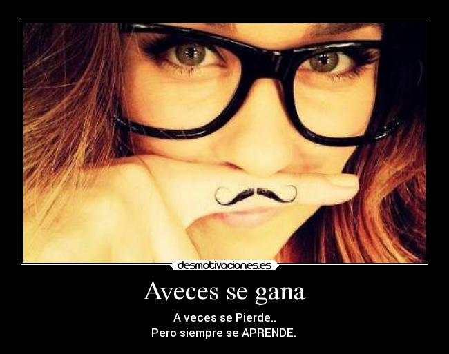 Aveces se gana -