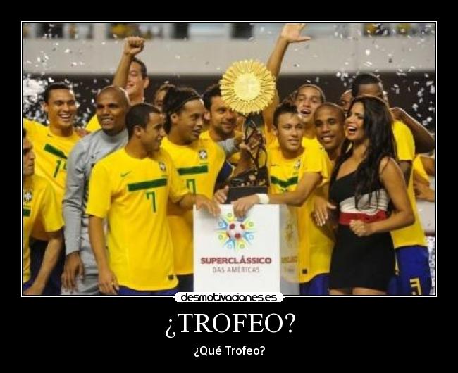 ¿TROFEO? -