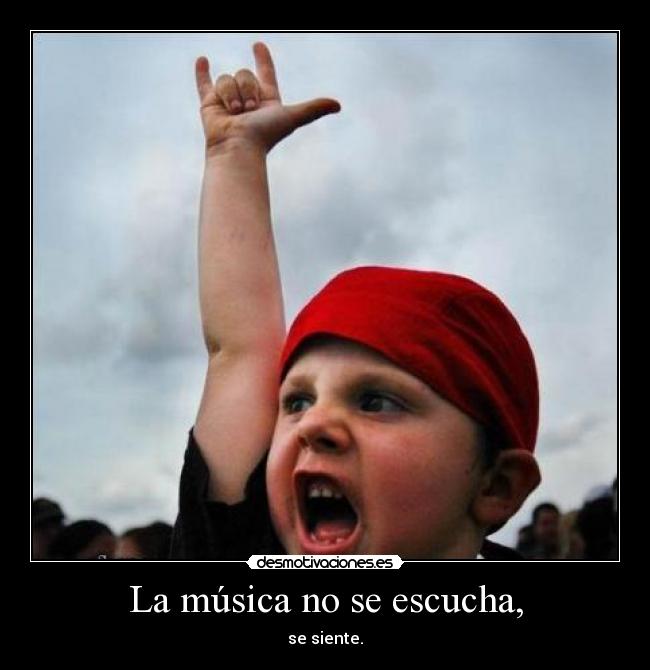La música no se escucha, -