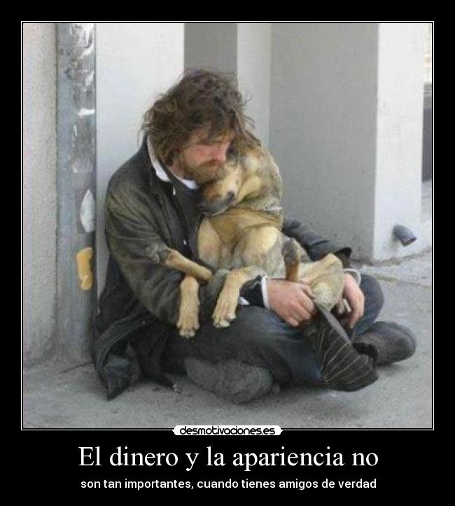El dinero y la apariencia no -