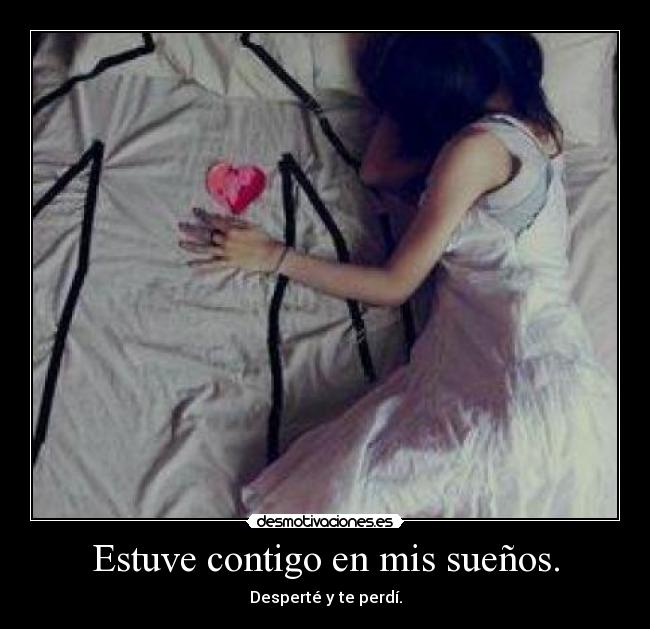Estuve contigo en mis sueños. - 