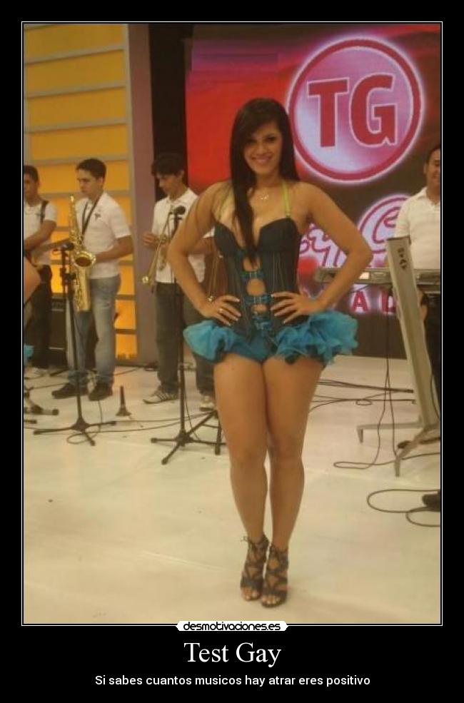 Test Gay - Si sabes cuantos musicos hay atrar eres positivo