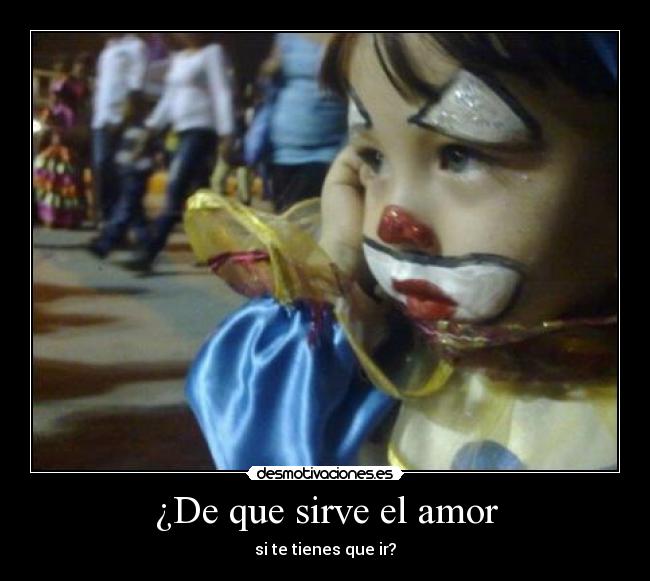 ¿De que sirve el amor - 