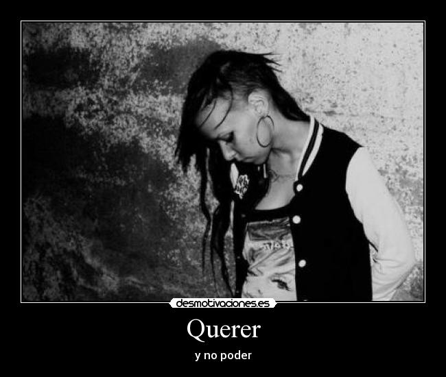 Querer - y no poder
