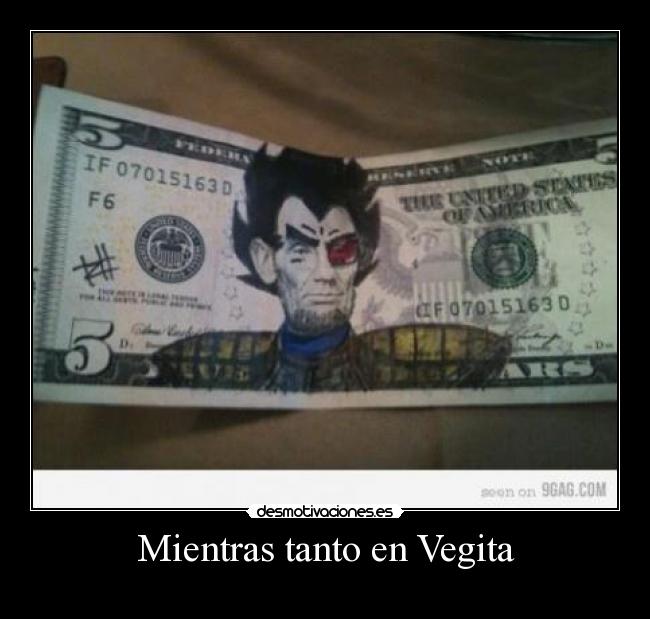 carteles vegita goku dolar dragon ball desmotivaciones