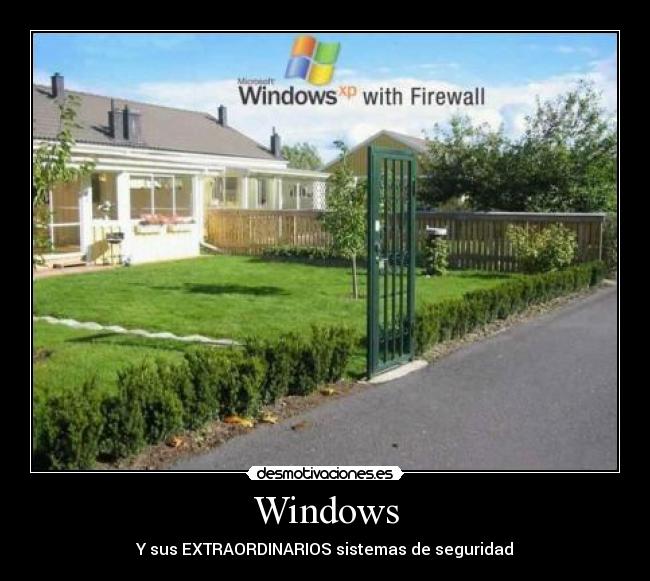 Windows - Y sus EXTRAORDINARIOS sistemas de seguridad