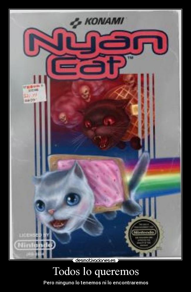 Todos lo queremos - Pero ninguno lo tenemos ni lo encontraremos