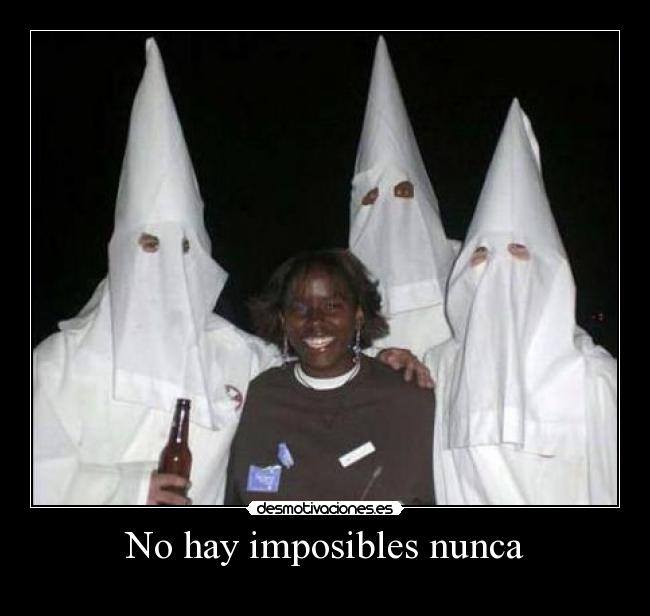 carteles imposible posible rasismo blanco desmotivaciones