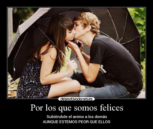 Por los que somos felices - 