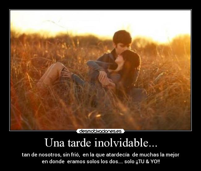 Una tarde inolvidable... -