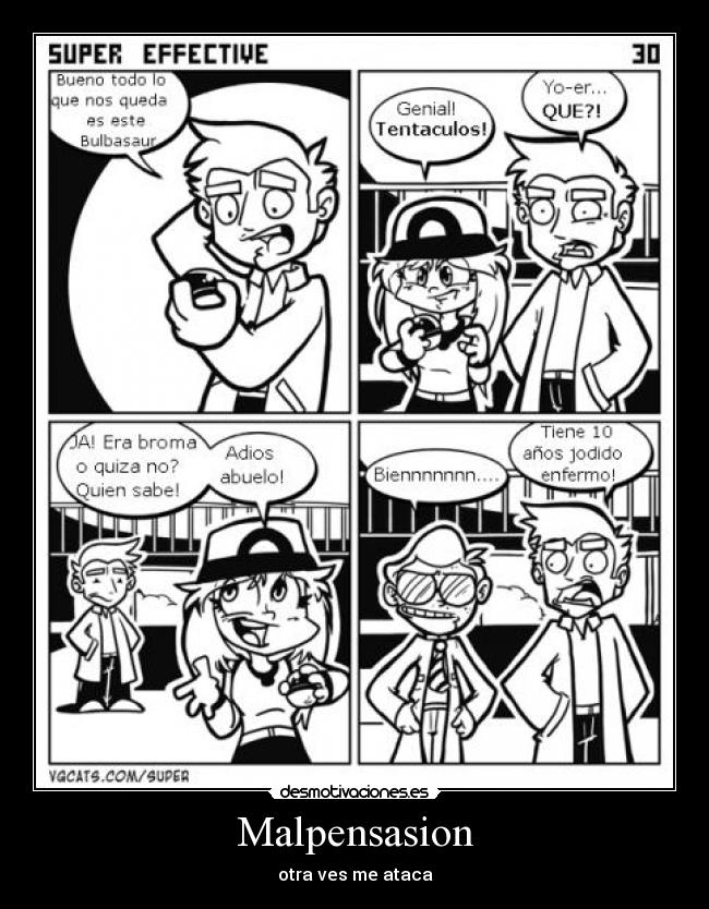 Malpensasion - otra ves me ataca