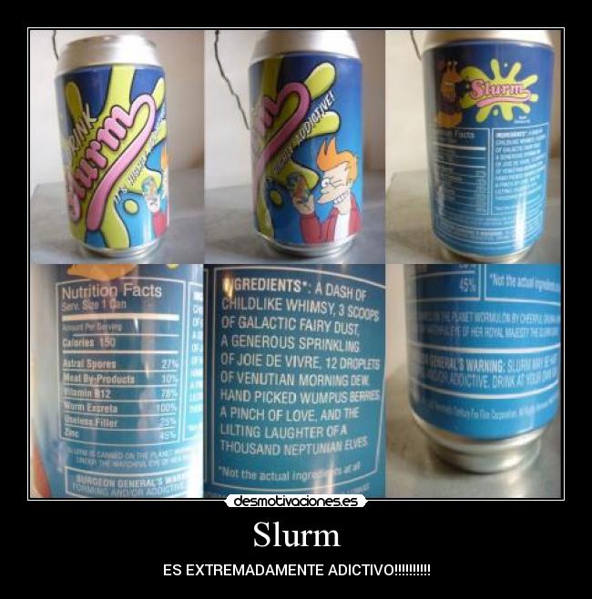 Slurm - ES EXTREMADAMENTE ADICTIVO!!!!!!!!!!