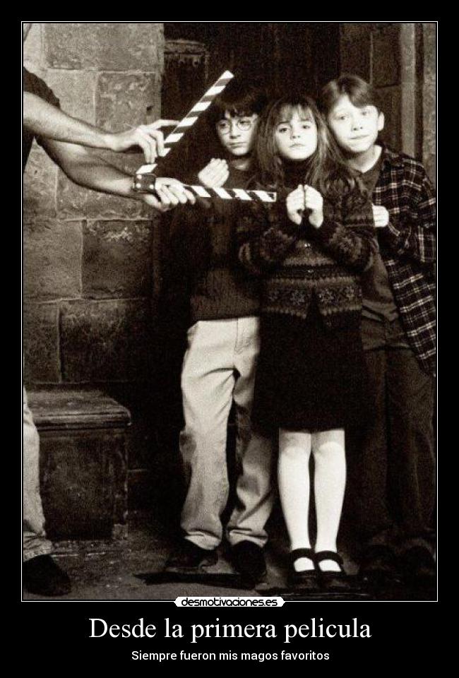 Desde la primera pelicula - Siempre fueron mis magos favoritos