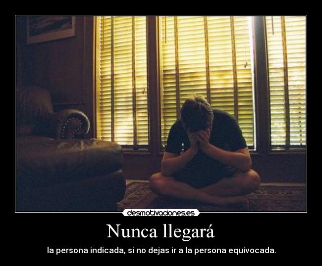 Nunca llegará -