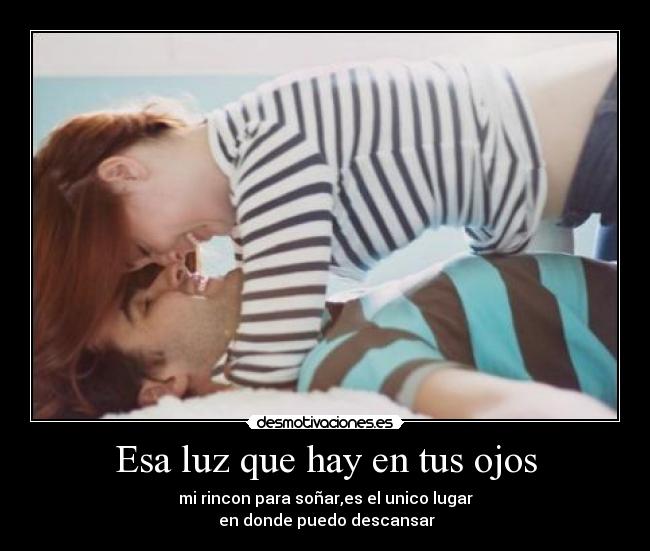 Esa luz que hay en tus ojos - 