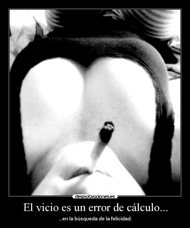 carteles vicio error felicidad desmotivaciones