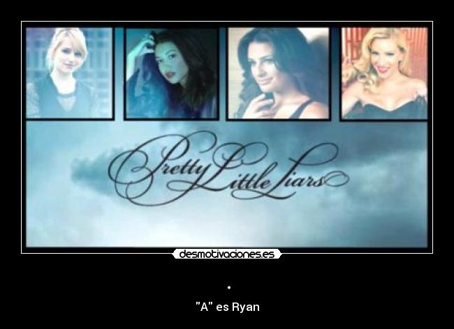 carteles pretty little liar nivel glee desmotivaciones