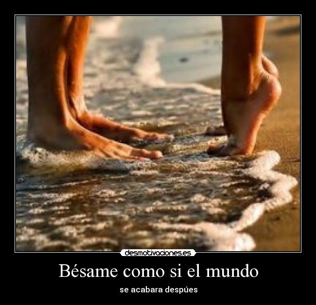 Bésame como si el mundo - 