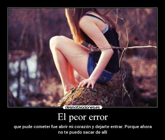 El peor error -