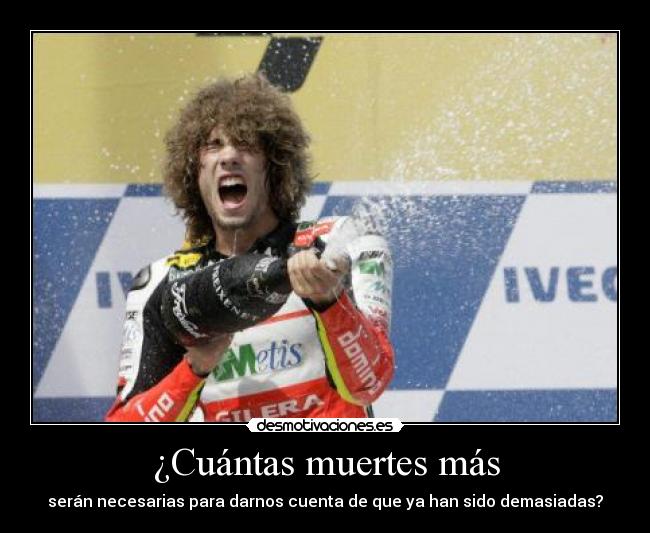 carteles marco simoncelli dead cago puta yaaaaaaaaaaa osssssssstiaaaaaaaaas desmotivaciones