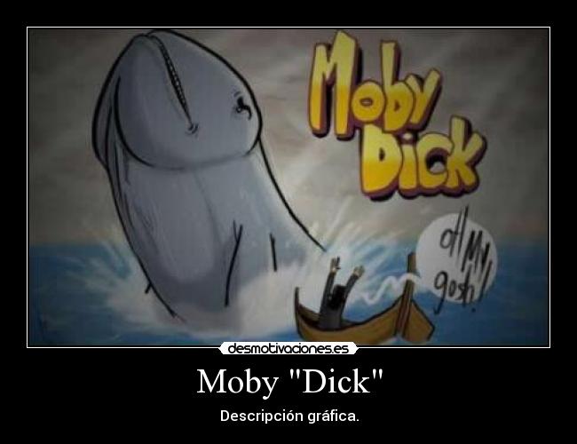 Moby Dick - Descripción gráfica.