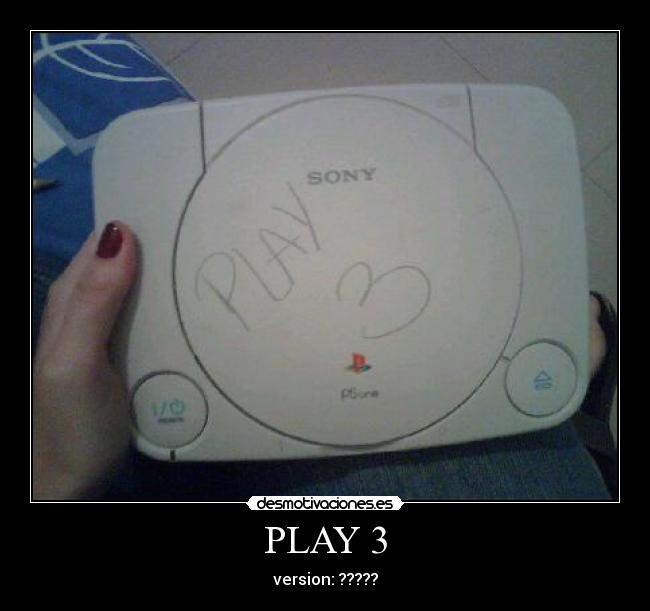 PLAY 3 - version: ?????