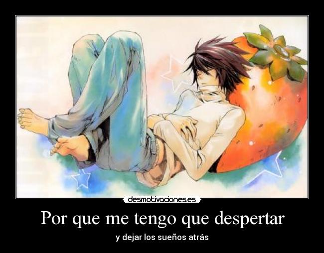 Por que me tengo que despertar - y dejar los sueños atrás