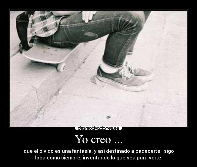 Yo creo ... -