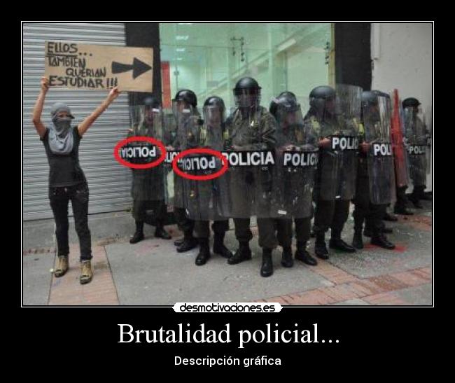 Brutalidad policial... - Descripción gráfica