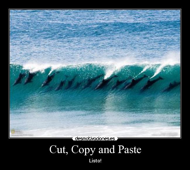 Cut, Copy and Paste - Listo!