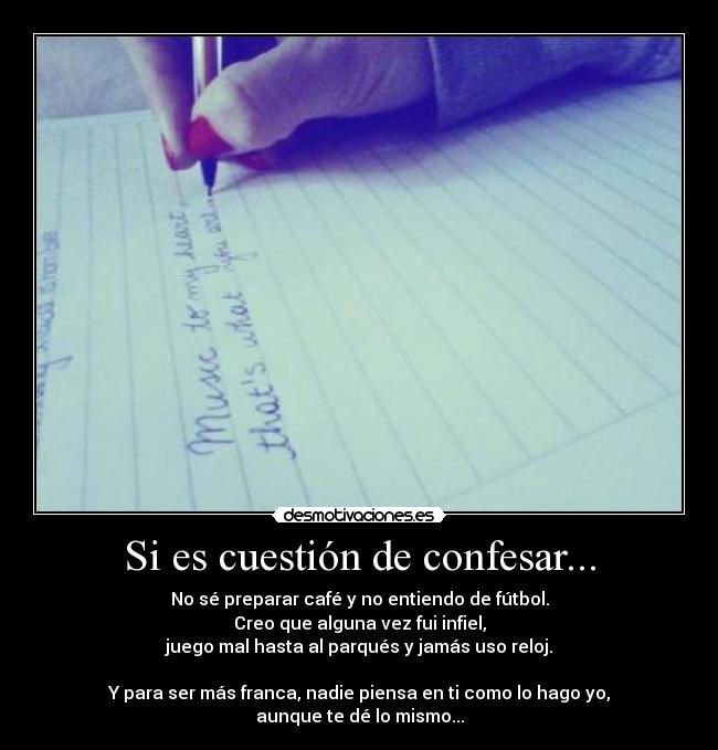 Si es cuestión de confesar... -