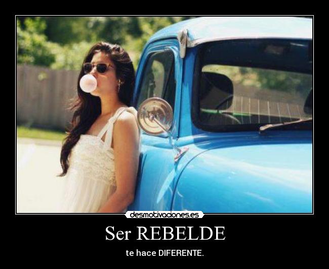 Ser REBELDE -