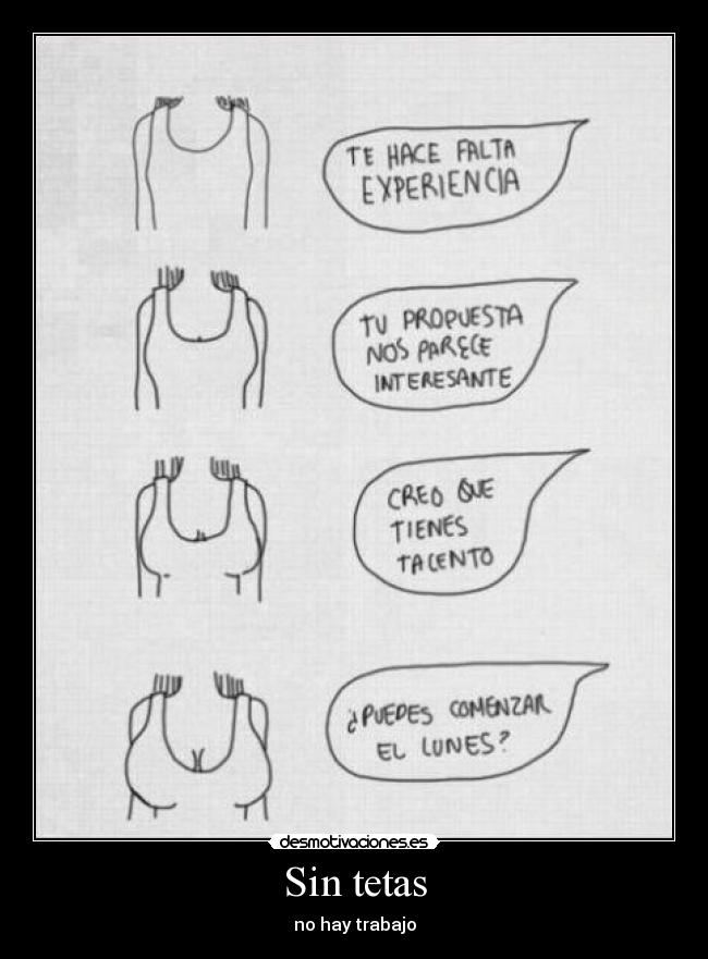 Sin tetas - no hay trabajo