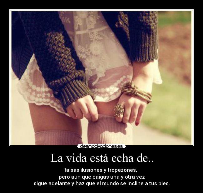 La vida está echa de.. - 
