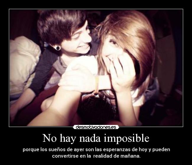 No hay nada imposible -
