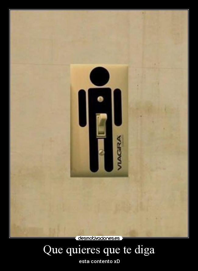 carteles quieres quieres que diga desmotivaciones