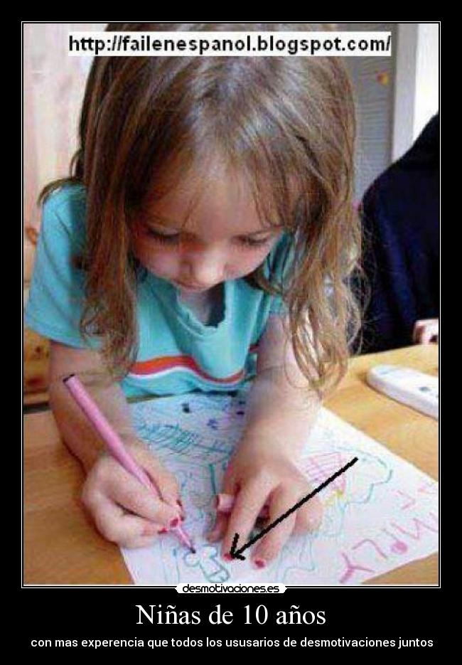 Niñas de 10 años - con mas experencia que todos los ususarios de desmotivaciones juntos